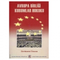  Avrupa Birliği Kurumlar Hukuku - Ercüment Tezcan