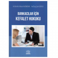  Bankacılar İçin Kefalet Hukuku - İbrahim Murat Haznedar, Özay Şule Gürses