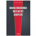 Marka Hukukunda Mutlak Ret Sebepleri - Sami Özgür Memişoğlu