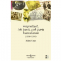  Meşrutiyet, Tek Parti, Çok Parti Hatıralarım (1908-1950) - Hilmi Uran