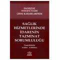 Sağlık Hizmetlerinde İdarenin Tazminat Sorumluluğu - Ümit Erdem