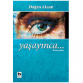 Yaşayınca... - Doğan Aksan