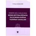  Beden Bütünlüğünün İhlalinden Doğan Tazminat Davaları - Büşra Kazmaz Tepe