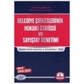 Belediye Şirketlerinin Hukuki Statüsü ve Sayıştay Denetimi - Atila Kılıçarslan