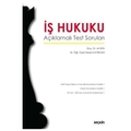 İş Hukuku Açıklamalı Test Soruları - Hasan Kayırgan, Ali Ekin