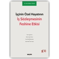  İşçinin Özel Hayatının İş Sözleşmesinin Feshine Etkisi - Tarık Gökhan Tosun