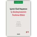 İşçinin Özel Hayatının İş Sözleşmesinin Feshine Etkisi - Tarık Gökhan Tosun