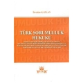 Türk Sorumluluk Hukuku - İbrahim Kaplan