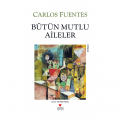  Bütün Mutlu Aileler - Carlos Fuentes
