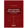 Kamu Alacaklarının Takip ve Tahsil Hukuku - S. Binnur Çelik