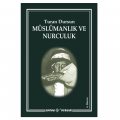  Müslümanlık ve Nurculuk - Turan Dursun