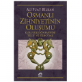  Osmanlı Zihniyetinin Oluşumu - Ali Fuat Bilkan