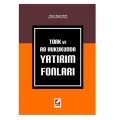  Türk ve AB Hukukunda Yatırım Fonları - Yalçın Özge Okat