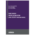 İdare Hukuku Pratik Çalışma Kitabı - İlke Başara, Elvin Evrim Dalkılıç, Oktay Karaalp