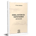  Kemal Atatürk’ün Vasiyetnamesi, Bir İnceleme - Ali İhsan Karacan