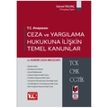  T.C. Anayasası Ceza ve Yargılama Hukukuna İlişkin Temel Kanunlar ve Askeri Mevzuatı - Gürsel Yalvaç