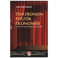  Tiyatronun Politik Ekonomisi - Sacit Hadi Akdede