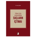  Türk Ceza Hukukunda Suçların İçtimaı - İnanç İşten