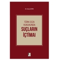 Türk Ceza Hukukunda Suçların İçtimaı - İnanç İşten