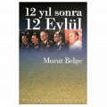  12 Yıl Sonra 12 Eylül - Murat Belge