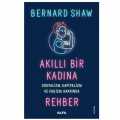  Akıllı Bir Kadına Rehber - George Bernard Shaw