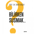  Bilirken Susmak - Ömer Dinçer