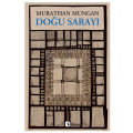  Doğu Sarayı - Murathan Mungan