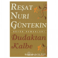  Dudaktan Kalbe - Reşat Nuri Güntekin