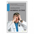  Hekimlerde Mobbing ve Öfke - Tahsin Akçakanat