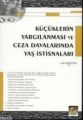 Küçüklerin Yargılanması ve Ceza Davalarında Yaş İstisnaları - Zeki Gözütok