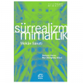  Sürrealizm, Mimarlık Mekan Sanatı - Nur Altınyıldız Artun