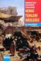 Osmanlıdan Günümüze Vergi Türleri Sözlüğü - Faruk Güçlü
