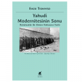 Yahudi Modernitesinin Sonu - Enzo Traverso