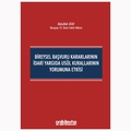  Bireysel Başvuru Kararlarının İdari Yargıda Usul Kurallarının Yorumuna Etkisi - Abdullah Atay