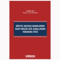 Bireysel Başvuru Kararlarının İdari Yargıda Usul Kurallarının Yorumuna Etkisi - Abdullah Atay