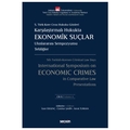 Karşılaştırmalı Hukukta Ekonomik Suçlar Uluslararası Sempozyumu Tebliğler (2 Cilt Takım) - İzzet Özgenç, Cumhur Şahin, Faruk Tur