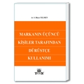  Markanın Üçüncü Kişiler Tarafından Dürüstçe Kullanımı - S. Büşra Yelmen