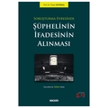 Soruşturma Evresinde Şüphelinin İfadesinin Alınması - Timur Demirbaş