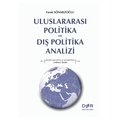 Uluslararası Politika ve Dış Politika Analizi - Faruk Sönmezoğlu