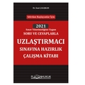 Uzlaştırmacı Sınavına Hazırlık Çalışma Kitabı - Suat Çalışkan