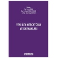  Yeni Lex Mercatoria ve Kaynakları - Bengül Kavlak, Işıl Özkan, Ceyda Süral Efeçınar