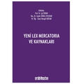 Yeni Lex Mercatoria ve Kaynakları - Bengül Kavlak, Işıl Özkan, Ceyda Süral Efeçınar