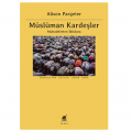  Müslüman Kardeşler Muhalefetten İktidara - Alison Pargeter