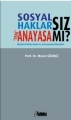 Sosyal Haklarsız Yeni Anayasa mı? - Mesut Gülmez