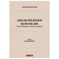  Ahlak Felsefesi Kurumları - Adam Ferguson