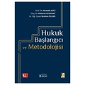  Hukuk Başlangıcı ve Metodolojisi - Mustafa Avcı, İbrahim Ülker, Mehmet Aykanat