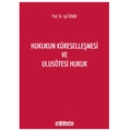 Hukukun Küreselleşmesi ve Ulusötesi Hukuk - Işıl Özkan