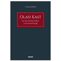  Olası Kast Suç Teorisindeki Anlamı ve Kavramsal İçeriği - Recep Kahraman
