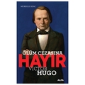 Ölüm Cezasına Hayır Victor Hugo - Murielle Szac