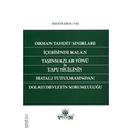 Orman Tahdit Sınırları İçerisinde Kalan Taşınmazlar Yönü - Özgür Eray Taş